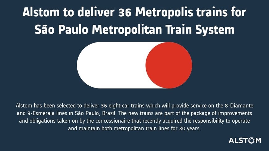 Alstom to deliver 36 Metropolis trains for São Paulo Metropolitan Train System lines 8 and 9